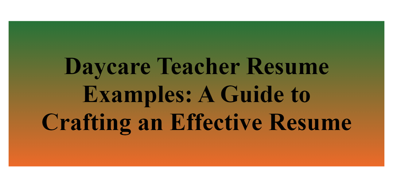 2024 Daycare Teacher Resume Examples For Free