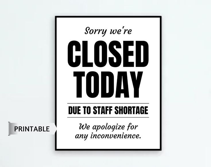 Closed Today Due To Staff Shortage PRINTABLE We 39 re Closed Sign Sorry 
