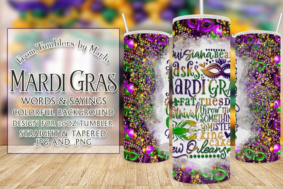 Mardi Gras Tumbler Mardi Gras Words Tumbler 20oz Tumbler Sublimation 