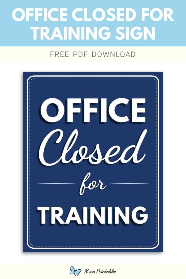 Printable Office Closed For Training Sign Template Printable Signs